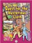 The Quest for the Mysterious Cloth